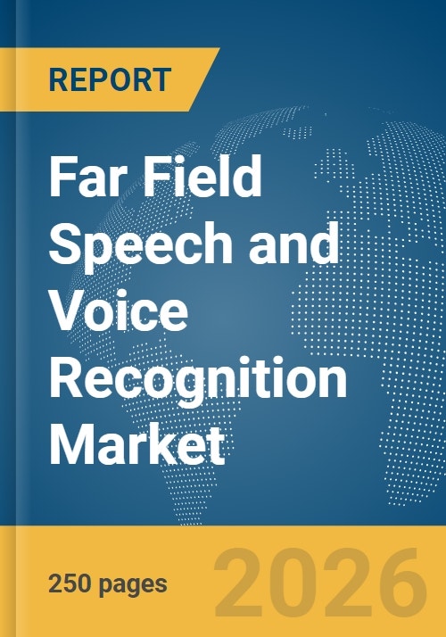 Far Field Speech and Voice Recognition Market Report 2026