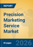 Precision Marketing Service Market Insights, Analysis and Forecast 2026-2031- Product Image