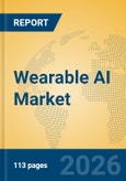Wearable AI Market Insights, Analysis and Forecast 2026-2031- Product Image