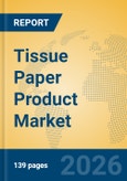 Tissue Paper Product Market Insights, Analysis and Forecast 2026-2031- Product Image