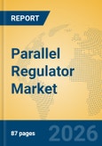 Parallel Regulator Market Insights, Analysis and Forecast 2026-2031- Product Image