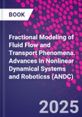 Fractional Modeling of Fluid Flow and Transport Phenomena. Advances in Nonlinear Dynamical Systems and Roboticss (ANDC)- Product Image