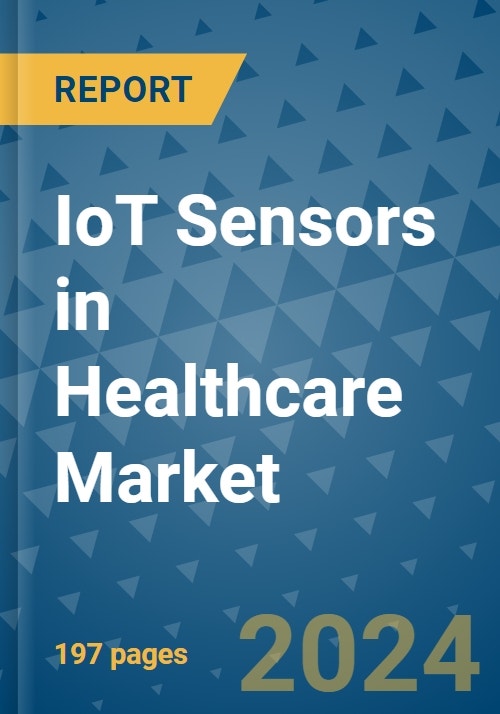 IoT Sensors in Healthcare Market - Global Industry Analysis, Size ...