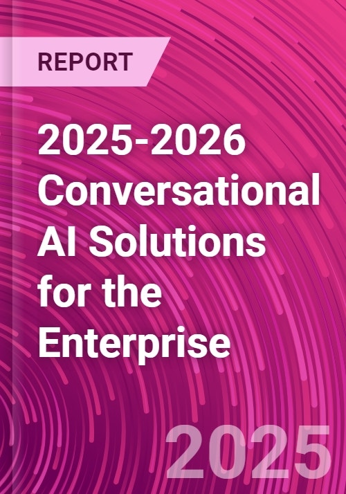 2025-2026 Conversational AI Solutions for the Enterprise