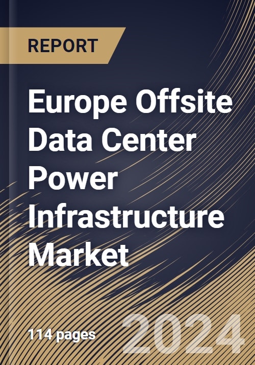 Europe Offsite Data Center Power Infrastructure Market Size, Share ...