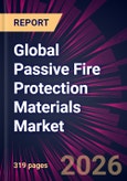 Global Passive Fire Protection Materials Market 2026-2030- Product Image