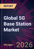 Global 5G Base Station Market 2026-2030- Product Image