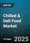 Chilled & Deli Food Market by Product Type (Cured Meat, Fermented Meat, Pre-Packaged Sandwiches), Nature (Conventional, Organic), Dietary Preferences, Packaging Type, Distribution Channel - Global Forecast 2025-2030 - Product Image