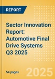 Sector Innovation Report: Automotive Final Drive Systems Q3 2025- Product Image