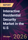 Interactive Residential Security Market in the U.S. 2026-2030- Product Image