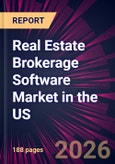 Real Estate Brokerage Software Market in the US 2026-2030- Product Image