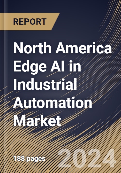 North America Edge AI in Industrial Automation Market Size, Share ...
