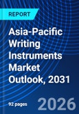 Asia-Pacific Writing Instruments Market Outlook, 2031- Product Image