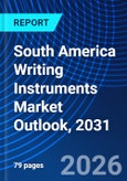 South America Writing Instruments Market Outlook, 2031- Product Image
