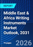 Middle East & Africa Writing Instruments Market Outlook, 2031- Product Image