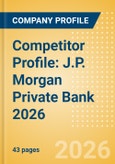Competitor Profile: J.P. Morgan Private Bank 2026- Product Image