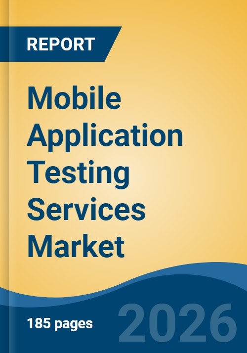 Mobile Application Testing Services Market - Global Industry Size ...