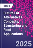 Future Fat Alternatives. Concepts, Structuring and Food Applications- Product Image
