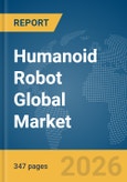 Humanoid Robot Global Market Opportunities and Strategies to 2035- Product Image