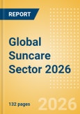 Opportunities in the Global Suncare Sector 2026- Product Image