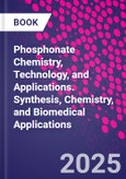 Phosphonate Chemistry, Technology, and Applications. Synthesis, Chemistry, and Biomedical Applications- Product Image