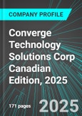 Converge Technology Solutions Corp (CTS:TSE) Canadian Edition, 2025: Analytics, Extensive Financial Metrics, and Benchmarks Against Averages and Top Companies Within its Industry- Product Image
