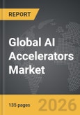 AI Accelerators - Global Strategic Business Report- Product Image