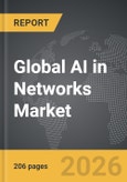 AI in Networks - Global Strategic Business Report- Product Image