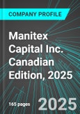 Manitex Capital Inc. (MNX:TSX) Canadian Edition, 2025: Analytics, Extensive Financial Metrics, and Benchmarks Against Averages and Top Companies Within its Industry- Product Image