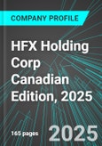 HFX Holding Corp (HXC.H:TSX) Canadian Edition, 2025: Analytics, Extensive Financial Metrics, and Benchmarks Against Averages and Top Companies Within its Industry- Product Image
