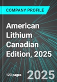 American Lithium (LI:TSX) Canadian Edition, 2025: Analytics, Extensive Financial Metrics, and Benchmarks Against Averages and Top Companies Within its Industry- Product Image