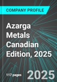 Azarga Metals (AZR:TSX) Canadian Edition, 2025: Analytics, Extensive Financial Metrics, and Benchmarks Against Averages and Top Companies Within its Industry- Product Image