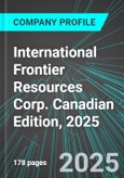 International Frontier Resources Corp. (IFR:TSX) Canadian Edition, 2025: Analytics, Extensive Financial Metrics, and Benchmarks Against Averages and Top Companies Within its Industry- Product Image