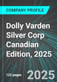 Dolly Varden Silver Corp (DOLLF:PINX) Canadian Edition, 2025: Analytics, Extensive Financial Metrics, and Benchmarks Against Averages and Top Companies Within its Industry- Product Image