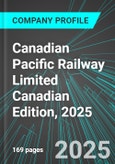 Canadian Pacific Railway Limited (CP:NYS) Canadian Edition, 2025: Analytics, Extensive Financial Metrics, and Benchmarks Against Averages and Top Companies Within its Industry- Product Image