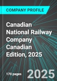 Canadian National Railway Company (CNI:NYS) Canadian Edition, 2025: Analytics, Extensive Financial Metrics, and Benchmarks Against Averages and Top Companies Within its Industry- Product Image