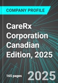 CareRx Corporation (CRRX:TSE) Canadian Edition, 2025: Analytics, Extensive Financial Metrics, and Benchmarks Against Averages and Top Companies Within its Industry- Product Image