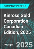 Kinross Gold Corporation (KGC:NYS) Canadian Edition, 2025: Analytics, Extensive Financial Metrics, and Benchmarks Against Averages and Top Companies Within its Industry- Product Image