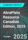 AbraPlata Resource (ABRA:TSX) Canadian Edition, 2025: Analytics, Extensive Financial Metrics, and Benchmarks Against Averages and Top Companies Within its Industry- Product Image