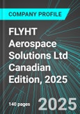 FLYHT Aerospace Solutions Ltd (FLY:TSX) Canadian Edition, 2025: Analytics, Extensive Financial Metrics, and Benchmarks Against Averages and Top Companies Within its Industry- Product Image