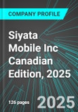 Siyata Mobile Inc (SYTA:NAS) Canadian Edition, 2025: Analytics, Extensive Financial Metrics, and Benchmarks Against Averages and Top Companies Within its Industry- Product Image