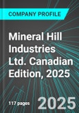 Mineral Hill Industries Ltd. (MHI:TSX) Canadian Edition, 2025: Analytics, Extensive Financial Metrics, and Benchmarks Against Averages and Top Companies Within its Industry- Product Image