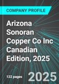 Arizona Sonoran Copper Co Inc (ASCU:TSE) Canadian Edition, 2025: Analytics, Extensive Financial Metrics, and Benchmarks Against Averages and Top Companies Within its Industry- Product Image