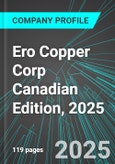 Ero Copper Corp (ERO:NYS) Canadian Edition, 2025: Analytics, Extensive Financial Metrics, and Benchmarks Against Averages and Top Companies Within its Industry- Product Image