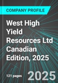 West High Yield Resources Ltd (WHY:TSX) Canadian Edition, 2025: Analytics, Extensive Financial Metrics, and Benchmarks Against Averages and Top Companies Within its Industry- Product Image