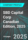 SBD Capital Corp (SBD:CNQ) Canadian Edition, 2025: Analytics, Extensive Financial Metrics, and Benchmarks Against Averages and Top Companies Within its Industry- Product Image