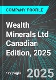 Wealth Minerals Ltd (WMLLF:PINX) Canadian Edition, 2025: Analytics, Extensive Financial Metrics, and Benchmarks Against Averages and Top Companies Within its Industry- Product Image
