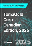 TomaGold Corp (TOGOF:PINX) Canadian Edition, 2025: Analytics, Extensive Financial Metrics, and Benchmarks Against Averages and Top Companies Within its Industry- Product Image