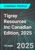 Tigray Resources Inc (TIG:TSX) Canadian Edition, 2025: Analytics, Extensive Financial Metrics, and Benchmarks Against Averages and Top Companies Within its Industry- Product Image