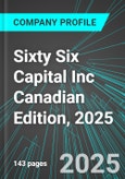 Sixty Six Capital Inc (SIX:CNQ) Canadian Edition, 2025: Analytics, Extensive Financial Metrics, and Benchmarks Against Averages and Top Companies Within its Industry- Product Image